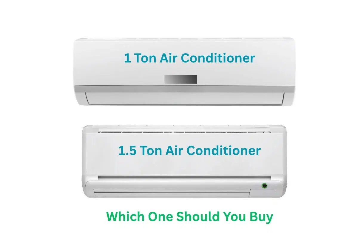 1 ton ac or 1.5 ton ac which one should you buy